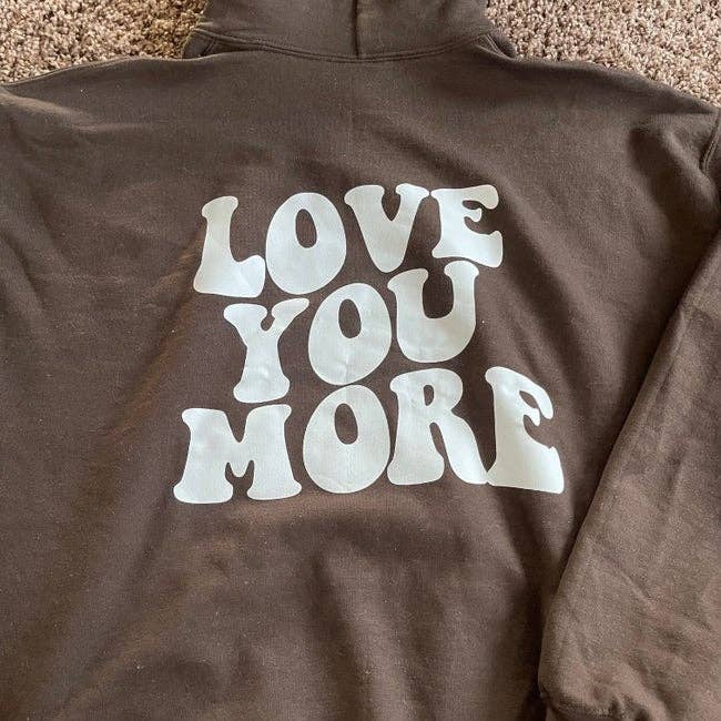 Love You More Hoodie