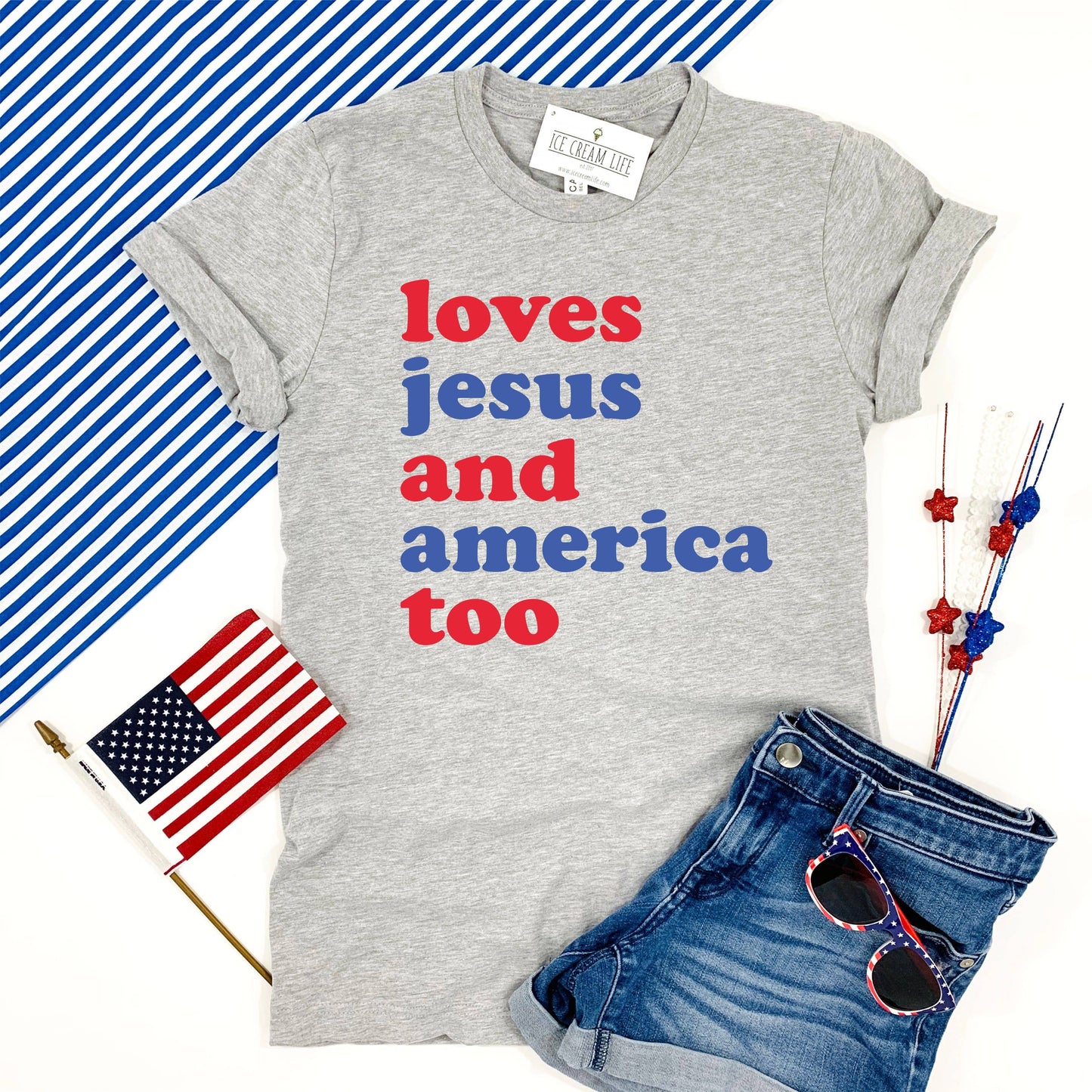 LOVES JESUS AND AMERICA TOO - 4TH OF JULY SHIRT WOMEN ADULT